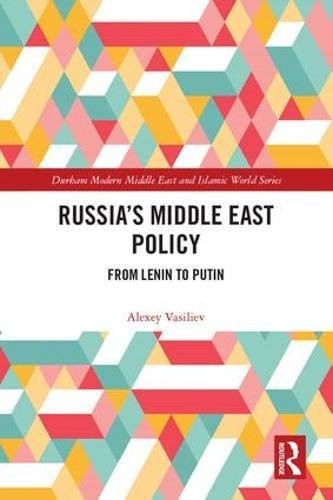 Russia's Middle East Policy: From Lenin to Puti. Vasiliev<|