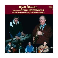 Kjell Öhman, Arne Domnérus: Hammond B-3 Connection