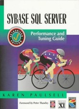 Sybase SQL Server: Performance and Tuning Guide : Sybase SQL Ser
