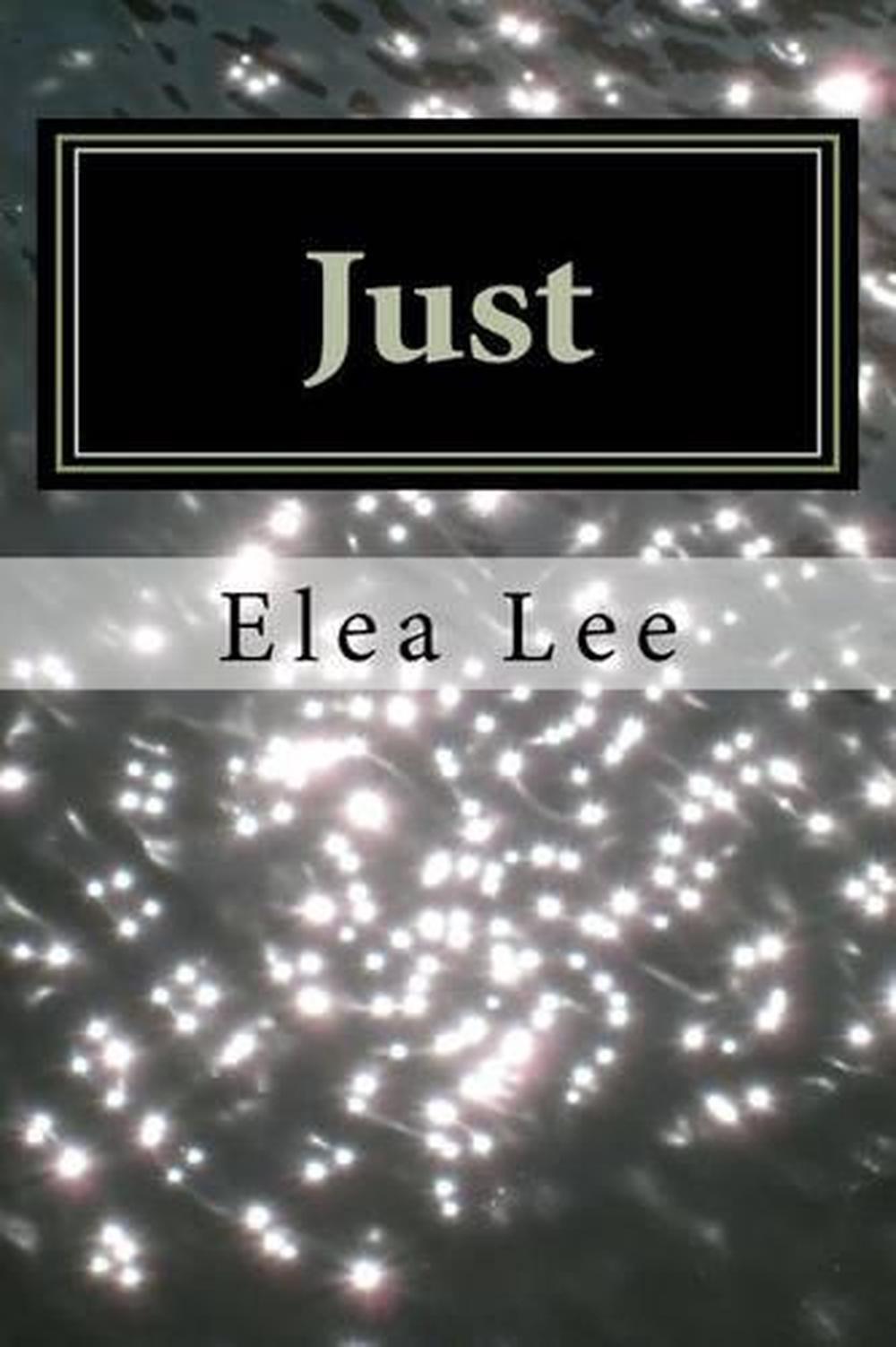 Just: a story of the lost and found by Elea Lee (English) Paperback Book