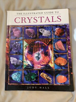 The Illustrated Guide To Crystals