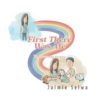 Jaimie Selwa | First There Was Me | Taschenbuch | Englisch (2021) | Fulton Books