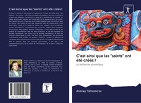 Andrey Tikhomirov | C'est Ainsi Que Les Saints Ont éTé CrééS ! | Taschenbuch
