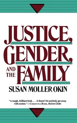 Justice, Gender, and the Family Susan Moller Okin Taschenbuch Englisch 1991