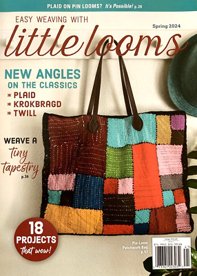 EASY WEAVING WITH LITTLE LOOMS MAGAZINE | SPRING 2024