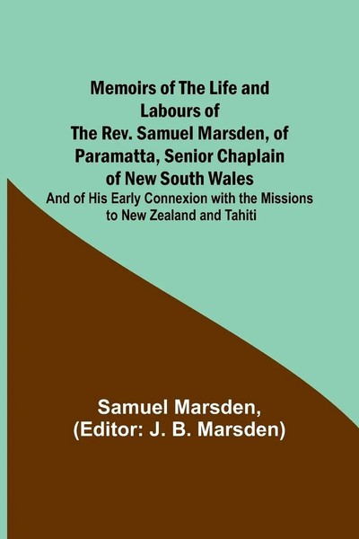 Samuel Marsden | Memoirs Of The Life And Labours Of The Rev. Samuel Marsden,...-image