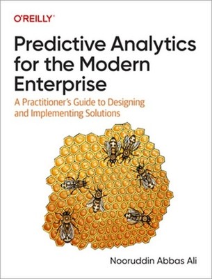 Predictive Analytics for the Modern Enterprise: A Practitioner's Guide to Design