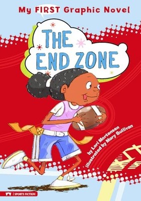 The End Zone (My First Graphic Novel), Mortensen, Lori