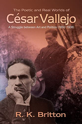 The Poetic and Real Worlds of C�sar Vallejo - Paperback (21 Apr 2017) NEW Britto