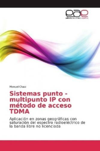 Thumbnail - Sistemas Punto - Multipunto Ip Con Método De Acceso Tdma Aplicación En