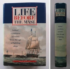 (132) Life Before the Mast: Age of Fighting Sail Anthology Jon E. Lewis HB 2002
