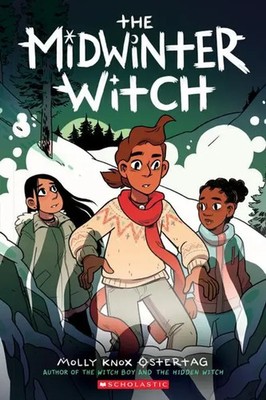 The Midwinter Witch: A Graphic Novel (the Witch Boy Trilogy #3) | Ostertag
