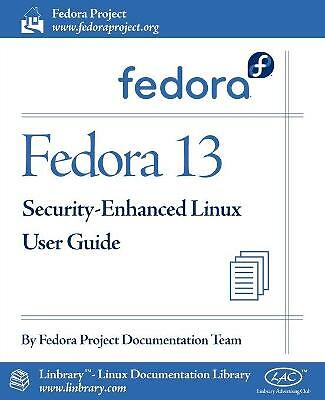 Fedora 13 Security-Enhanced Linux User Guide by Fedora Documentation Project