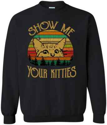 Show Me Your Kitties Cat Lover Retro Vintage Gift Tshirt   Womens Cat Shirt   Fu