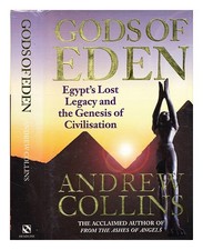 COLLINS, ANDREW (B. 1957 Gods of Eden : Egypt's lost legacy and the genesis of