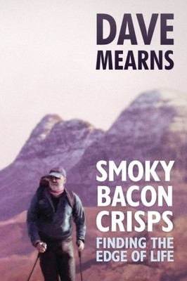 Smoky Bacon Crisps: Finding the Edge of ... by Mearns, Dave Paperback / softback