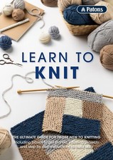 Patons' LEARN TO KNIT  1249 Detailed instructions  Techniques NEW Book 2025 