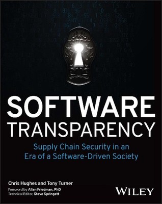 Software Transparency: Supply Chain Security in an Era of a Software-Driven Soci