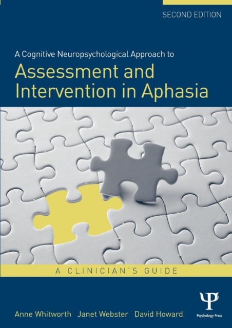 A Cognitive Neuropsychological Approach to Assessment and Intervention in