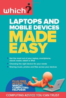 Laptops and Mobile Devices Make Easy. (Which Essential Guides)