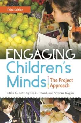 Engaging Children's Minds: The Project Approach by Lilian G. Katz: New