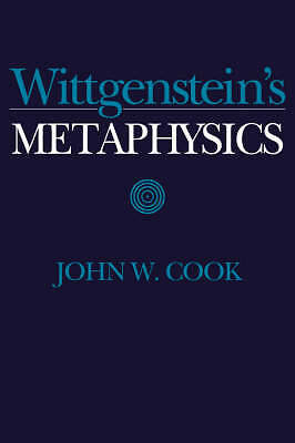 Wittgenstein's Metaphysics Cook Hardback Cambridge University Press