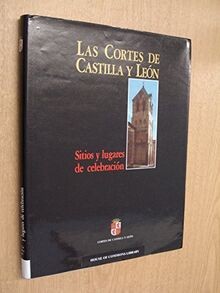 Las Cortes de Castilla y Leon: Sitios y lugares de ... | Buch | Zustand sehr gut