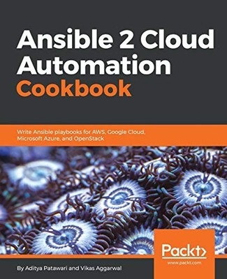 Ansible 2 Cloud Automation Cookbook..., Aggarwal, Vikas