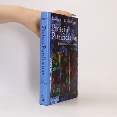 Protein Purification: Principles and Practice  |  Robert K. Scopes