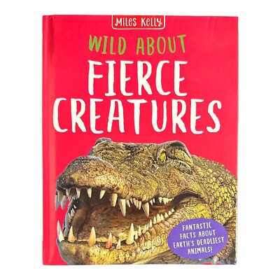 Wild About Fierce Creatures by Camilla de la Bedoyere (English) Hardcover Book