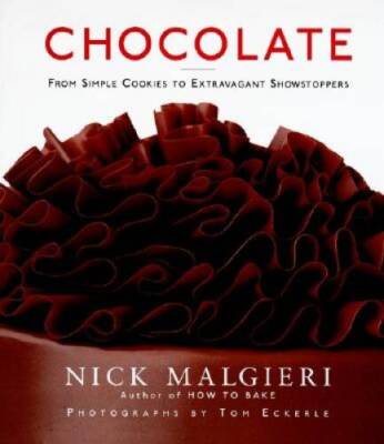 Chocolate: From Simple Cookies to Extravagant Showstoppers - Hardcover - GOOD