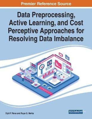 Data Preprocessing, Active Learning, and Cost Perceptive Approaches for