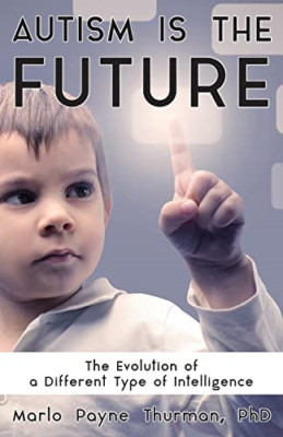 Autism Is the Future: The Evolution of a Different Type - Paperback / softback N