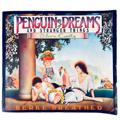 Penguin Dreams and Stranger Things (A Bloom County Book) by Berke Breathed 1985