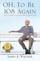 James K. Wagner | Oh, To Be 108 Again | Taschenbuch | Englisch (2020)
