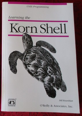 Learning the Korn Shell : Unix Programming by Bill Rosenblatt