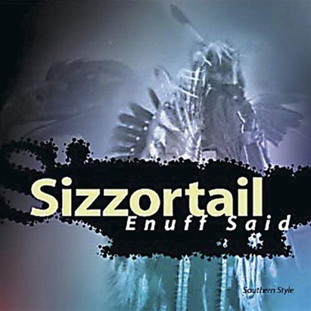 Enuff Said - Sizzortail (Audio CD)