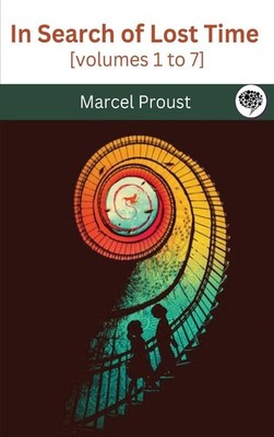 In Search of Lost Time [volumes 1 to 7] By Marcel Proust (Hardcover , 2024)