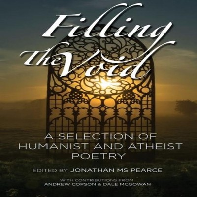 Filling the Void A Selection of Humanist and Atheist Poetry Ginge