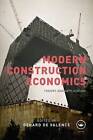 Modern Construction Economics: Theory and Application by Taylor & Francis Ltd (Hardback, 2009)