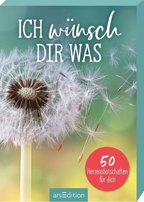 Ich wünsch dir was 50 Herzensbotschaften für dich
