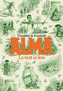 Alma. Vol. 1. Le vent se lève  von Fombelle,Timot... | Buch | Zustand akzeptabel