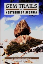 GEM TRAILS OF NORTHERN CALIFORNIA By James R. Mitchell **BRAND NEW**