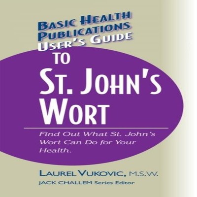 User's Guide to St. John's Wort Laurel Vukovic Hardcover Turner P