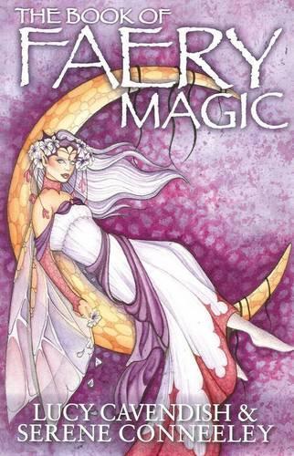 Serene Conneeley Book of Faery Magic (Tascabile)