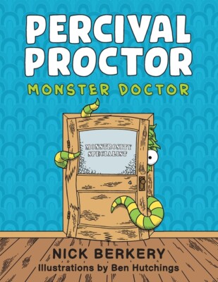 Percival Proctor Monster Doctor: A Funny Rhyming Children's Picture Book Ab...