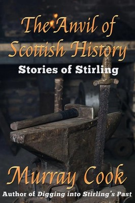 Murray Cook | The Anvil of Scottish History | Taschenbuch | Englisch (2020)