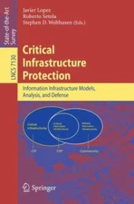 Critical Infrastructure Protection: Advances in Critical Infrastructure...