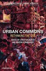 Urban Commons: Rethinking the City by Taylor & Francis Ltd (Hardback, 2015)