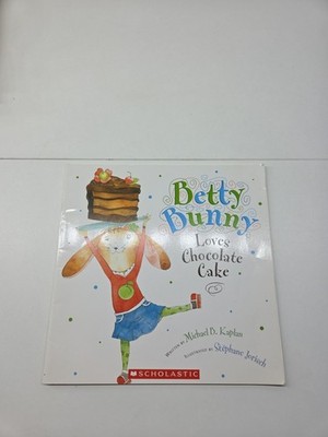 Betty Bunny Loves Chocolate Cake - Paperback By Michael B Kaplan - GOOD